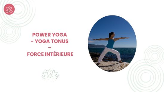 10. Power Yoga - Yoga Tonus – Force intérieure avec David Leluan